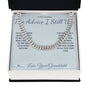 The Advice I Still Use - Cuban Link Chain for Grandfather