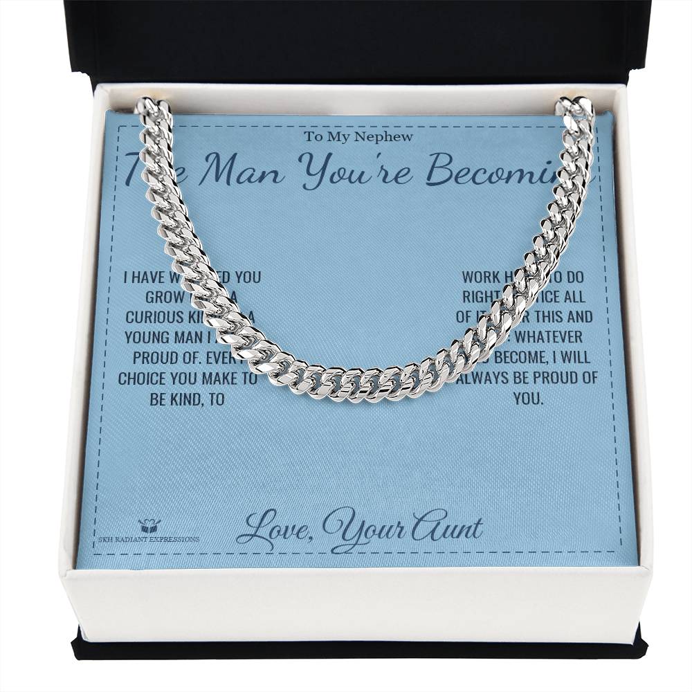 The Man You're Becoming - Cuban Link Chain for Nephew