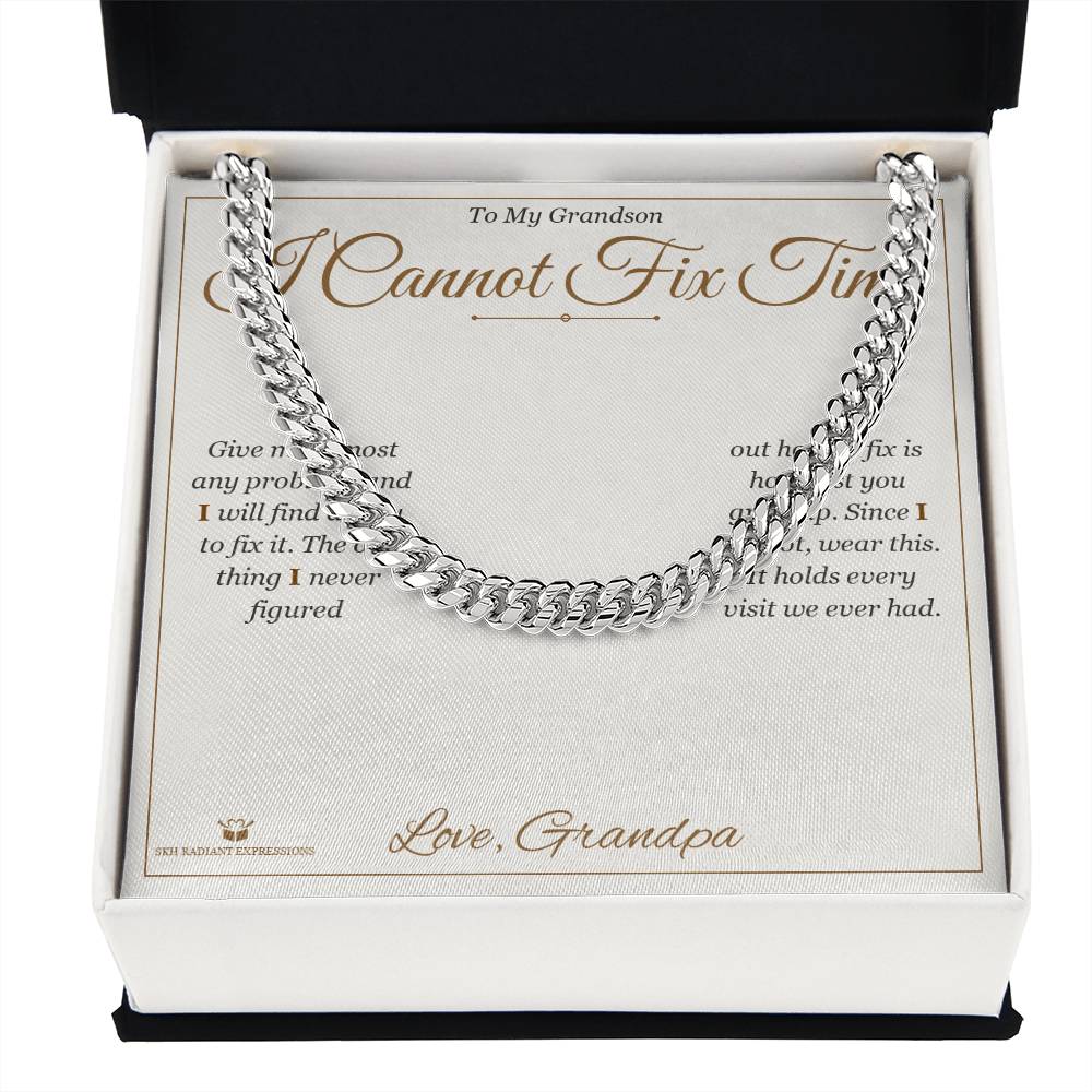 I Cannot Fix Time - Cuban Link Chain for Grandson