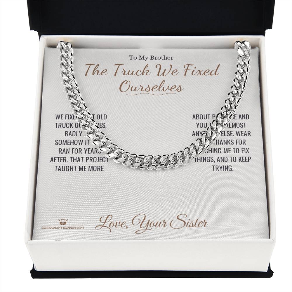 The Truck We Fixed Ourselves - Cuban Link Chain for Brother - personalized keepsake gift from SKH Radiant Expressions