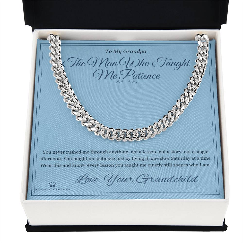 The Man Who Taught Me Patience - Cuban Link Chain for Grandfather