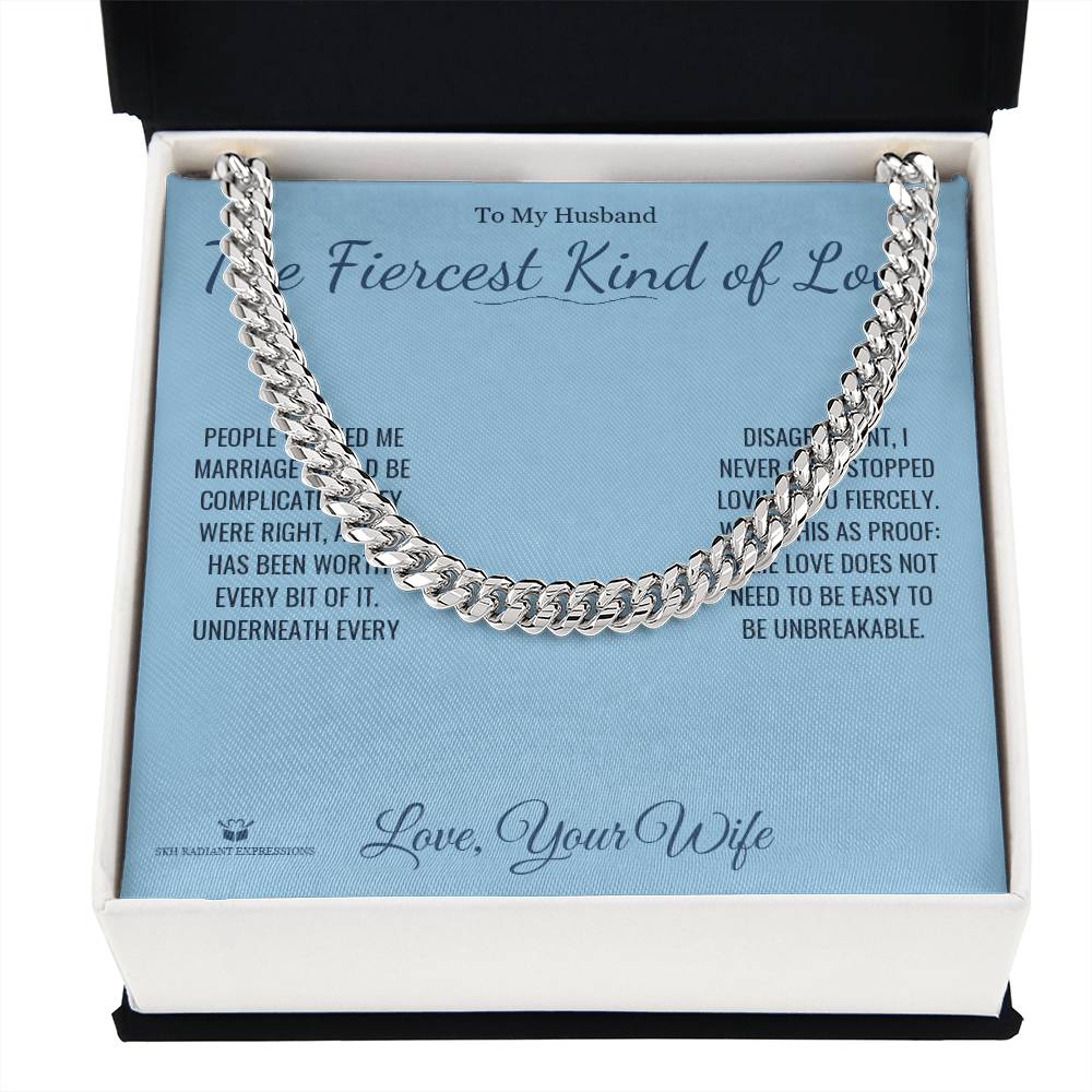 The Fiercest Kind of Love - Cuban Link Chain for Husband