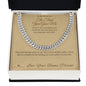The Trust You Gave Me - Cuban Link Chain for Stepson