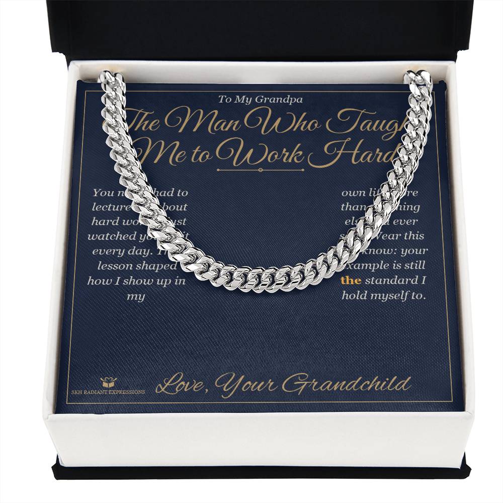 The Man Who Taught Me to Work Hard - Cuban Link Chain for Grandfather