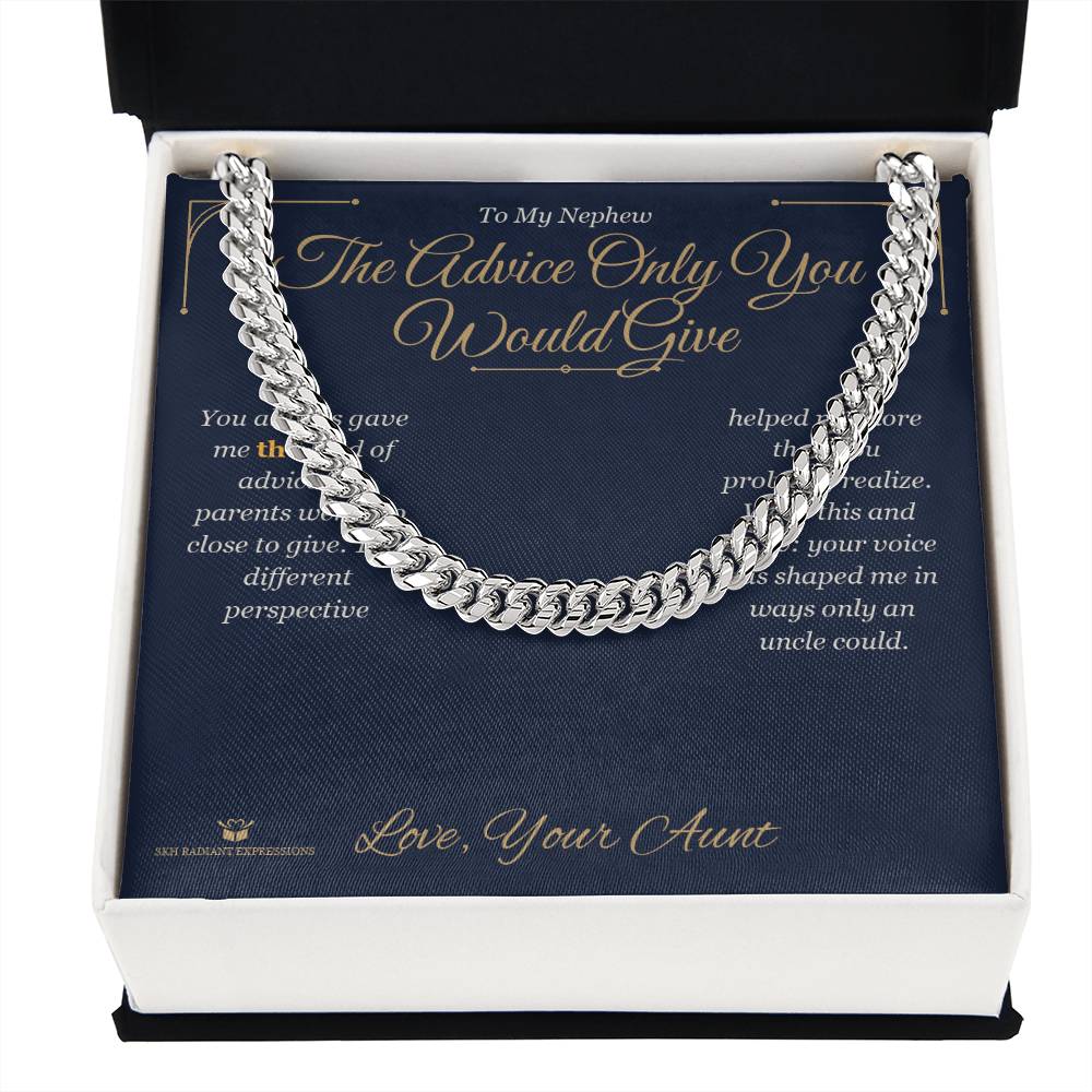 The Advice Only You Would Give - Cuban Link Chain for Nephew