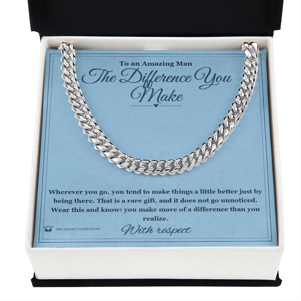 The Difference You Make - Cuban Link Chain for Him
