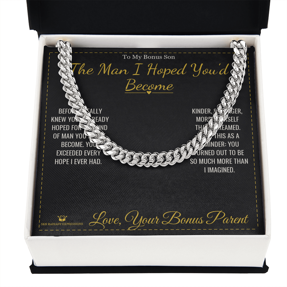 The Man I Hoped You'd Become - Cuban Link Chain for Stepson - personalized keepsake gift from SKH Radiant Expressions