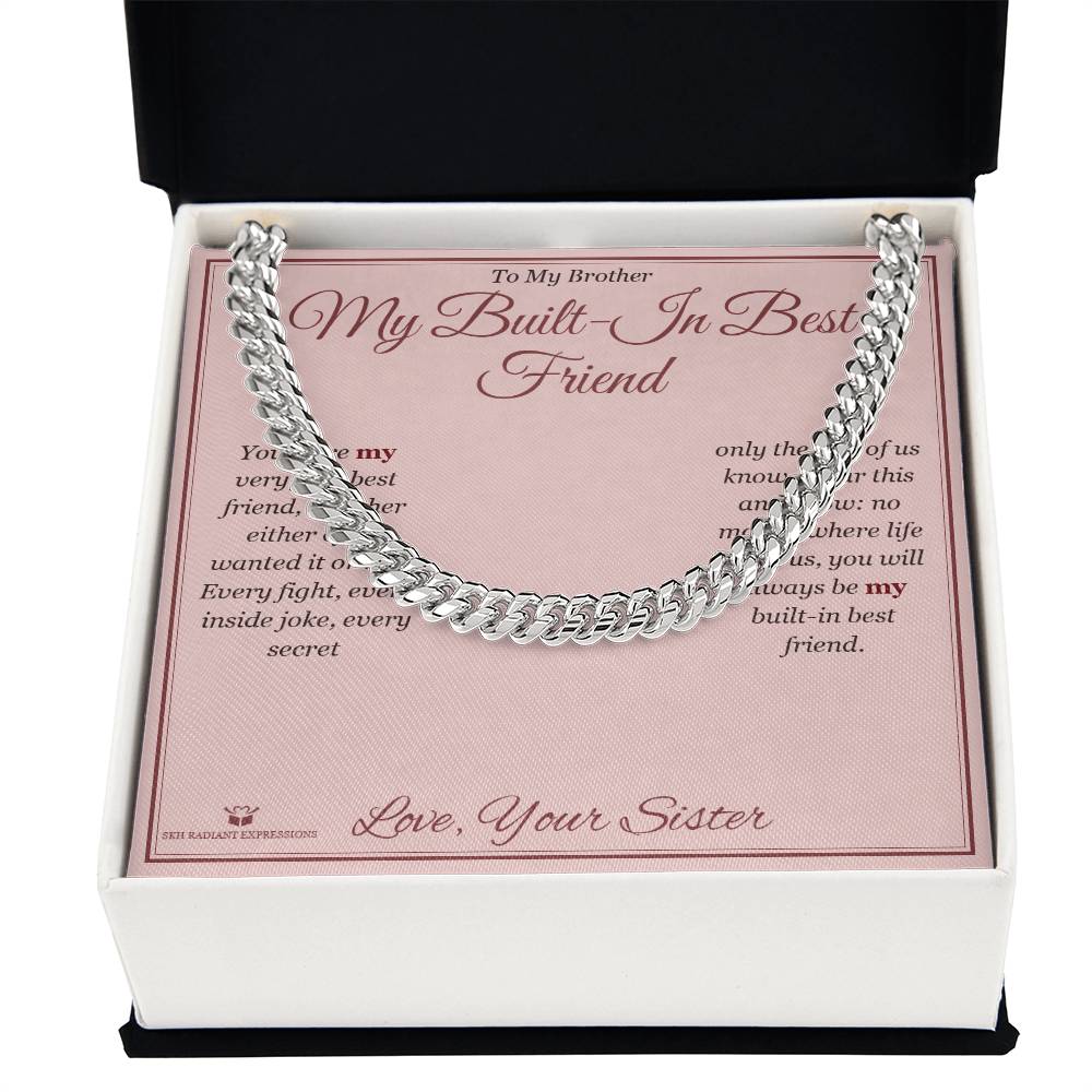 My Built-In Best Friend - Cuban Link Chain for Brother