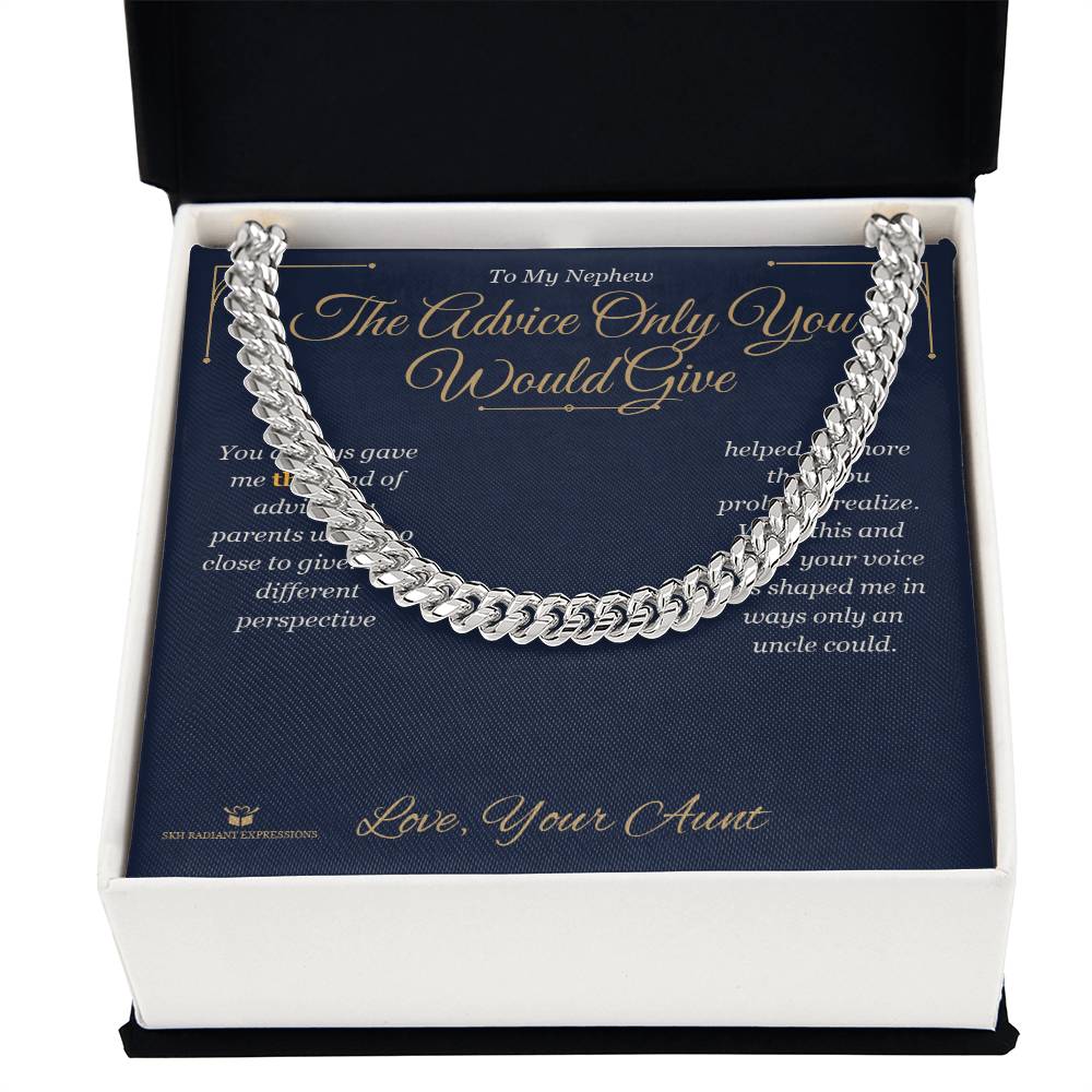 The Advice Only You Would Give - Cuban Link Chain for Nephew