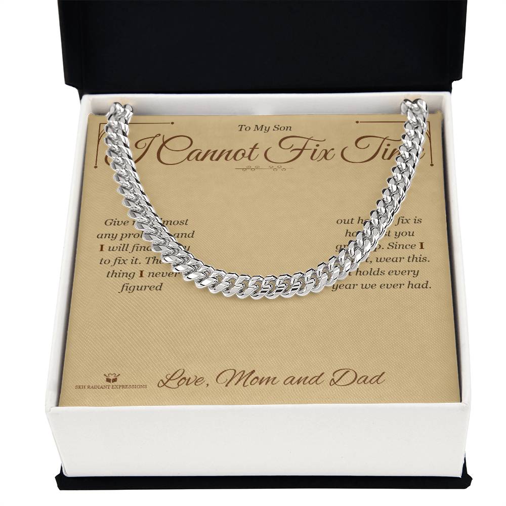 I Cannot Fix Time - Cuban Link Chain for Son