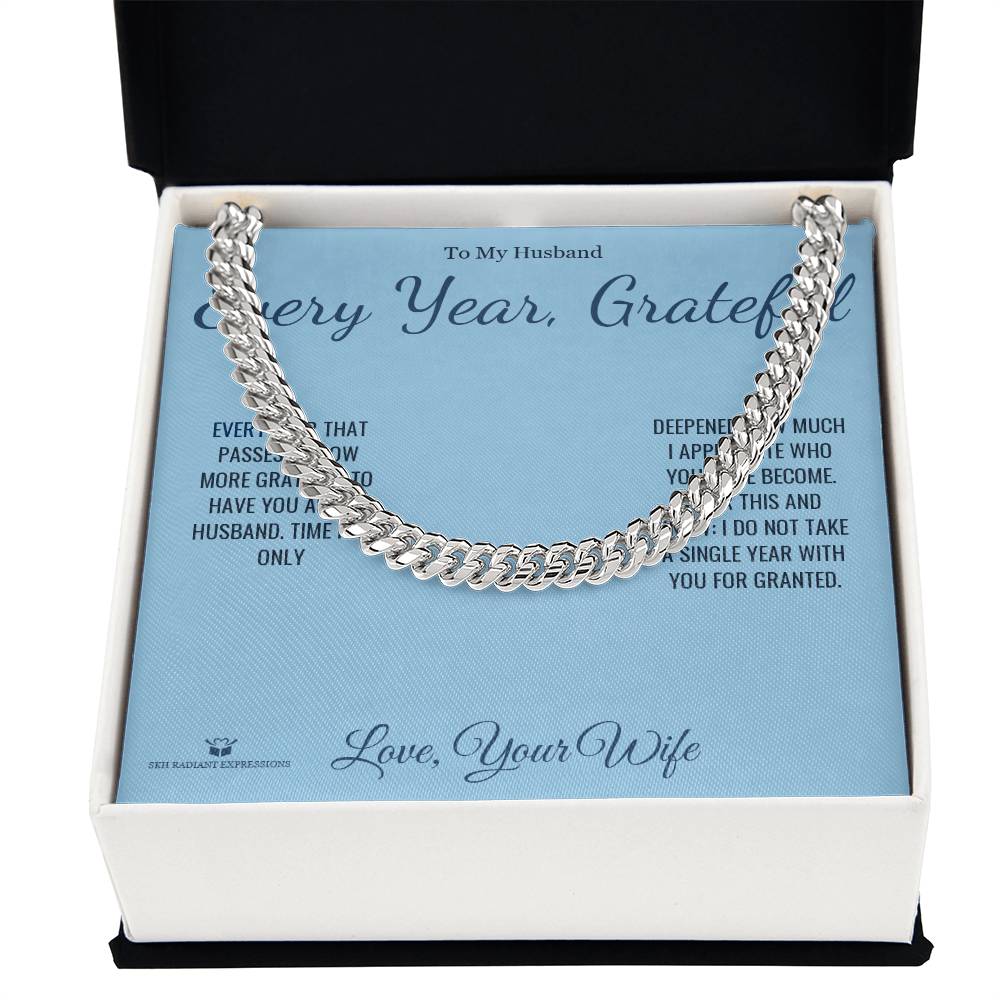 Every Year, Grateful - Cuban Link Chain for Husband