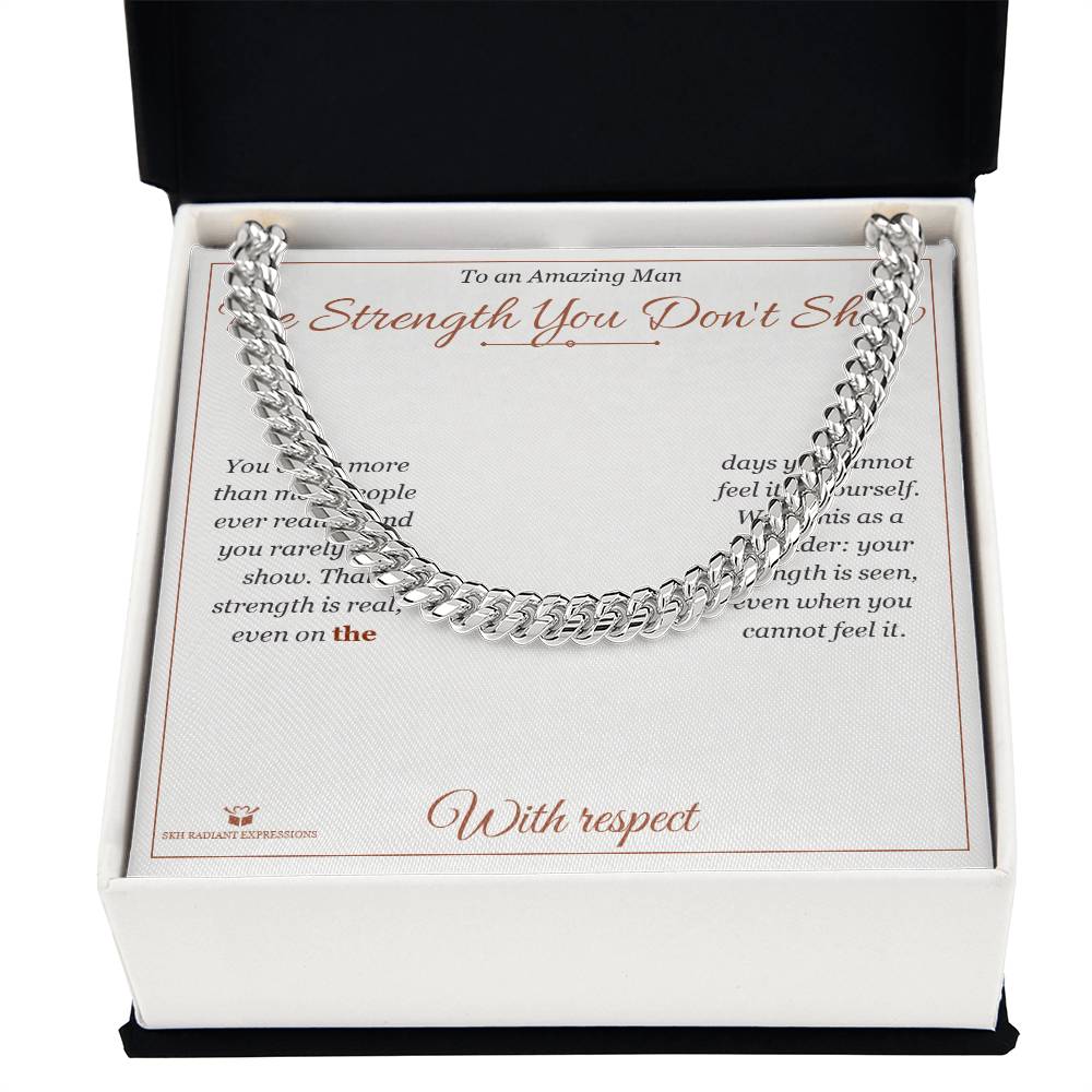 The Strength You Don't Show - Cuban Link Chain for Him