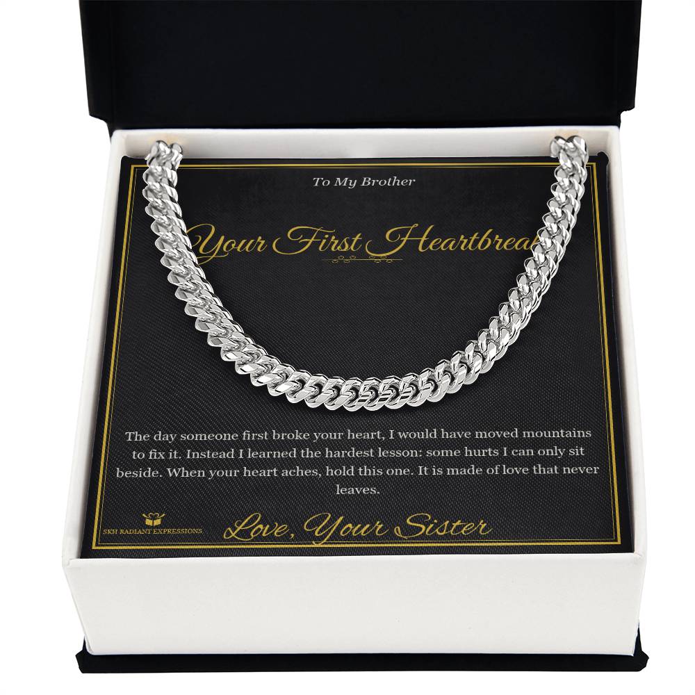 Your First Heartbreak - Cuban Link Chain for Brother