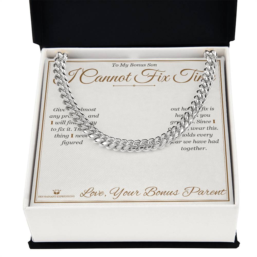 I Cannot Fix Time - Cuban Link Chain for Stepson