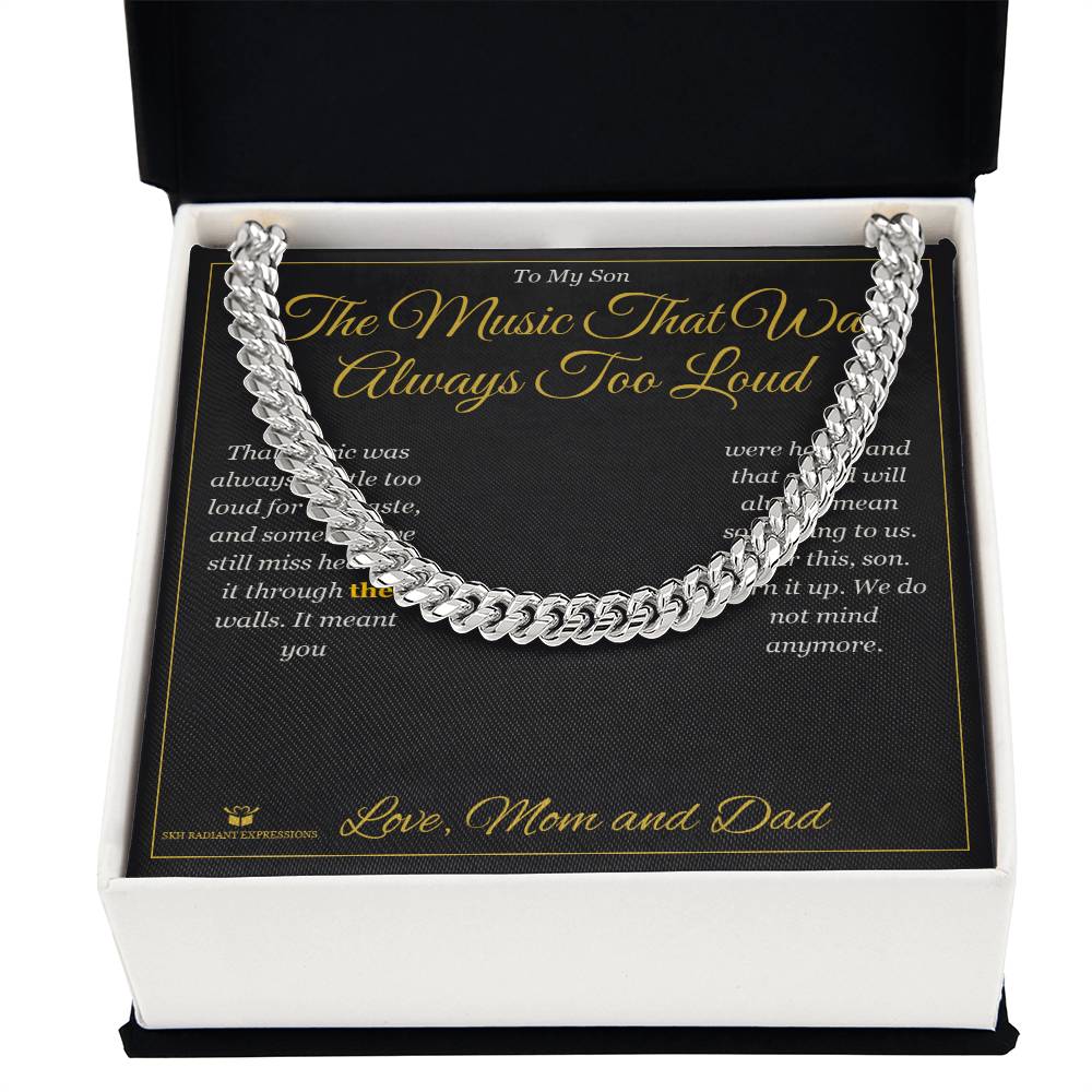 The Music That Was Always Too Loud - Cuban Link Chain for Son - personalized keepsake gift from SKH Radiant Expressions