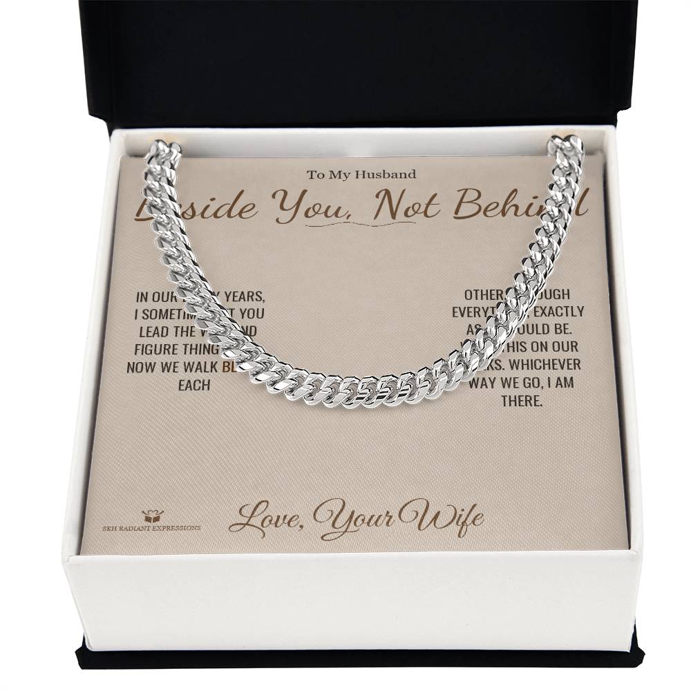 Beside You, Not Behind - Cuban Link Chain for Husband