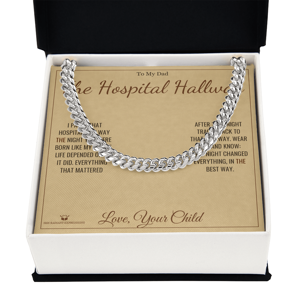 The Hospital Hallway - Cuban Link Chain for Dad
