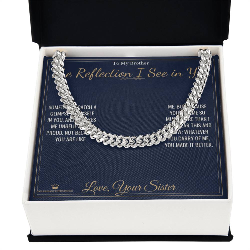 The Reflection I See in You - Cuban Link Chain for Brother