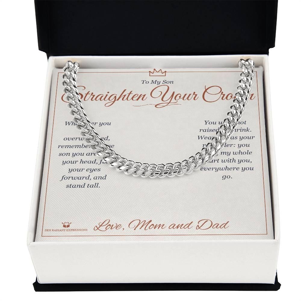 Straighten Your Crown - Cuban Link Chain for Son