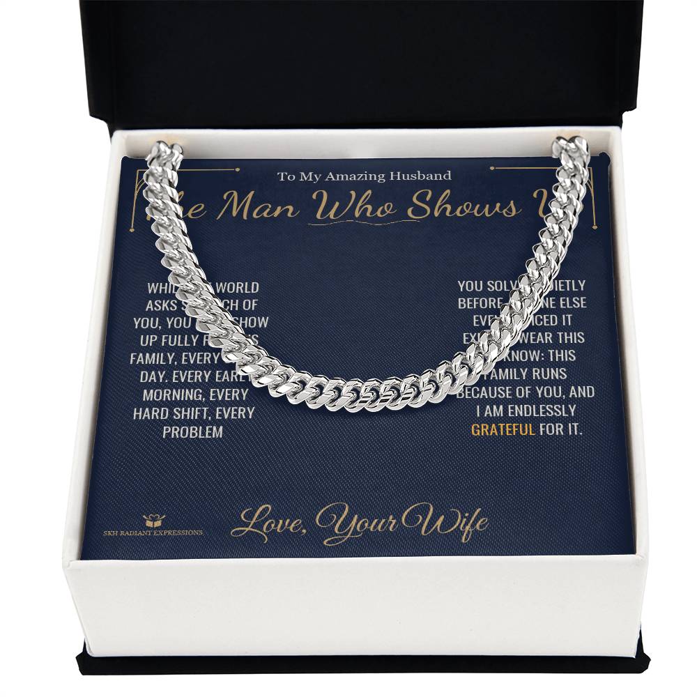 The Man Who Shows Up - Cuban Link Chain for Husband