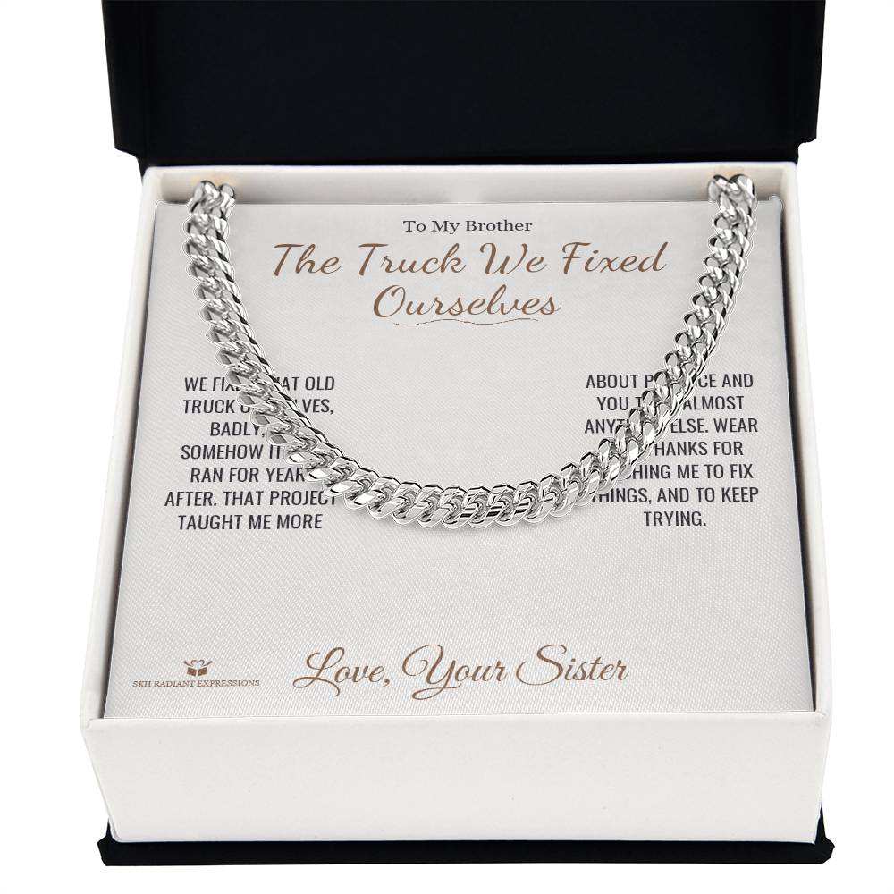 The Truck We Fixed Ourselves - Cuban Link Chain for Brother - personalized keepsake gift from SKH Radiant Expressions