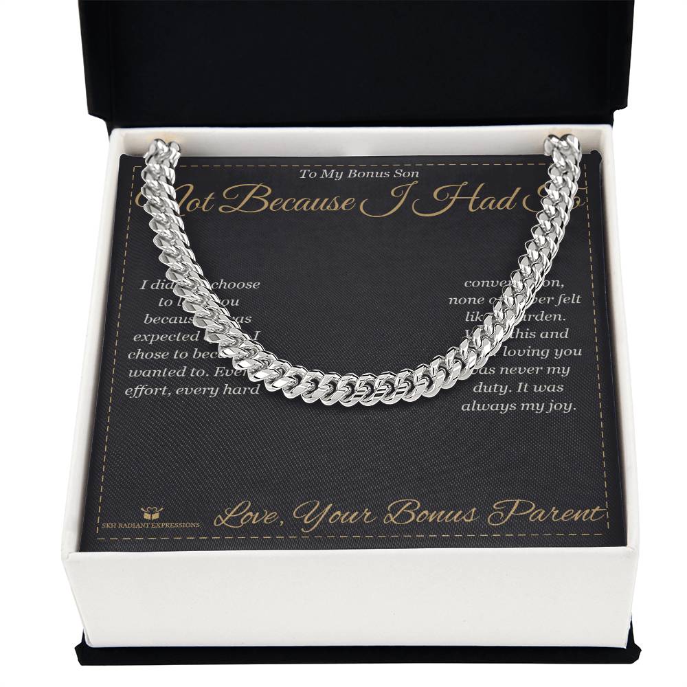 Not Because I Had To - Cuban Link Chain for Stepson - personalized keepsake gift from SKH Radiant Expressions