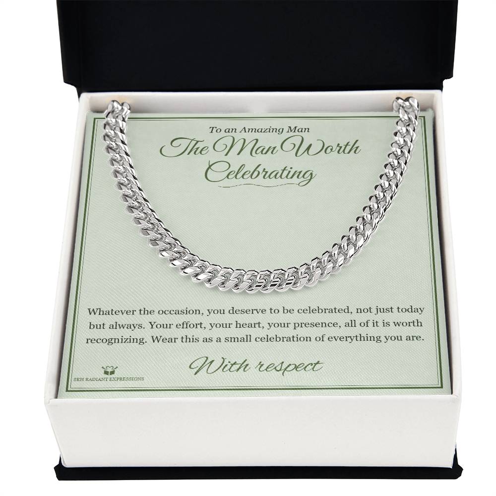 The Man Worth Celebrating - Cuban Link Chain for Him