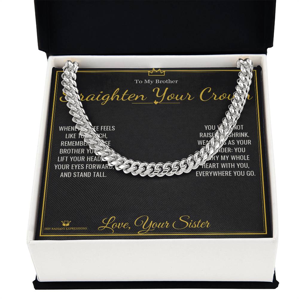 Straighten Your Crown - Cuban Link Chain for Brother