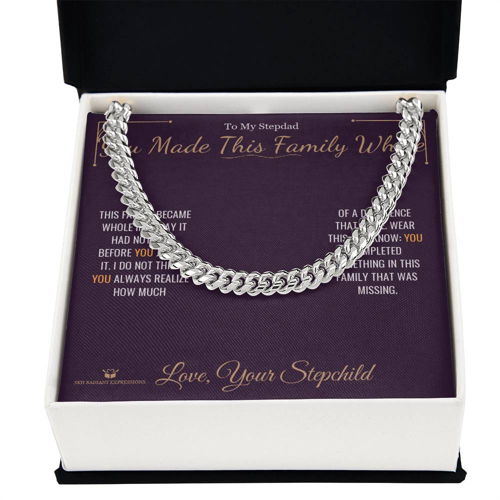 You Made This Family Whole - Cuban Link Chain for Stepdad - personalized keepsake gift from SKH Radiant Expressions