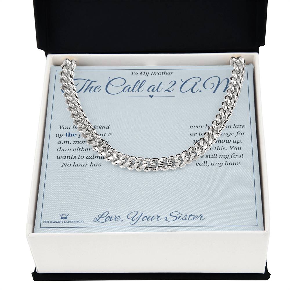 The Call at 2 A.M. - Cuban Link Chain for Brother - personalized keepsake gift from SKH Radiant Expressions