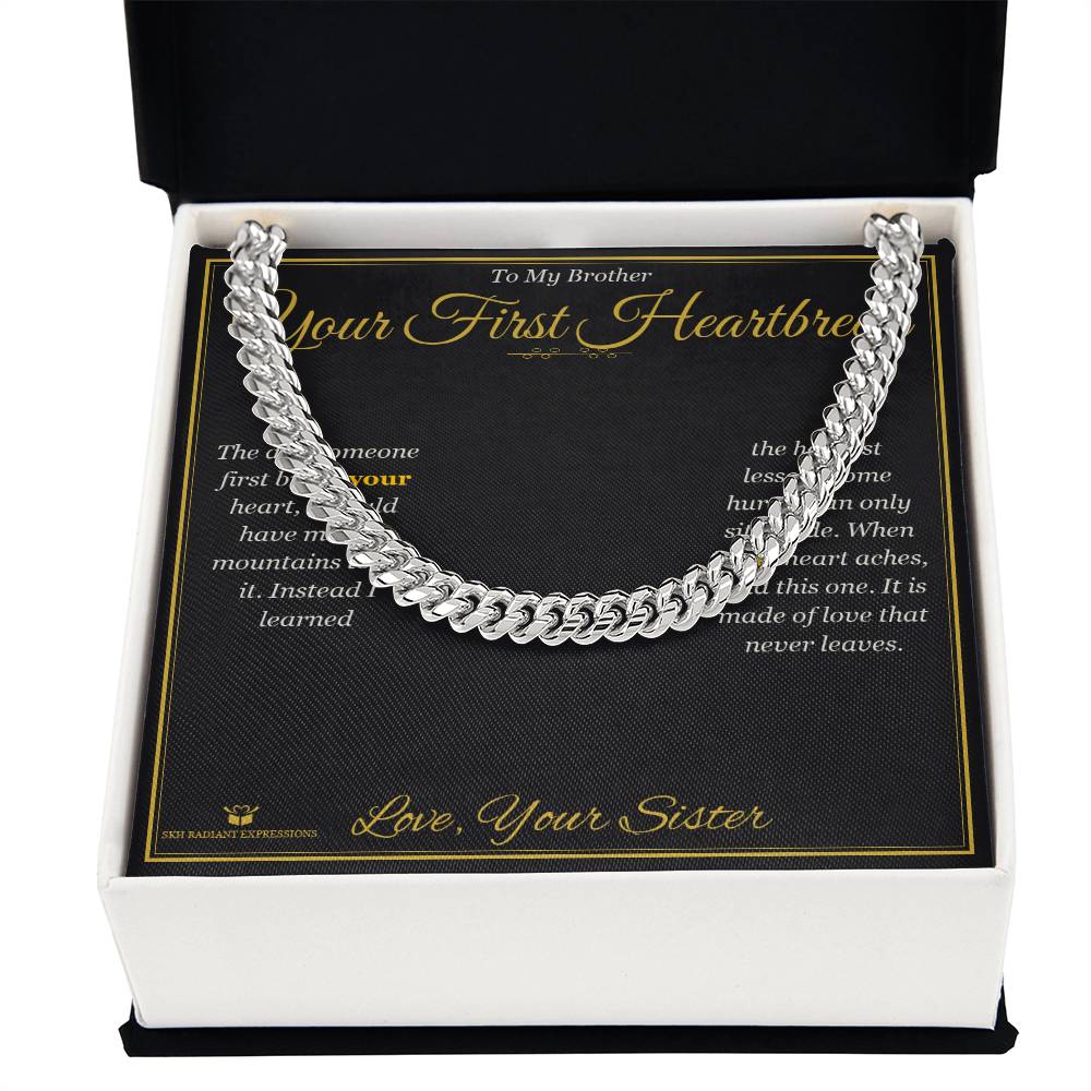 Your First Heartbreak - Cuban Link Chain for Brother