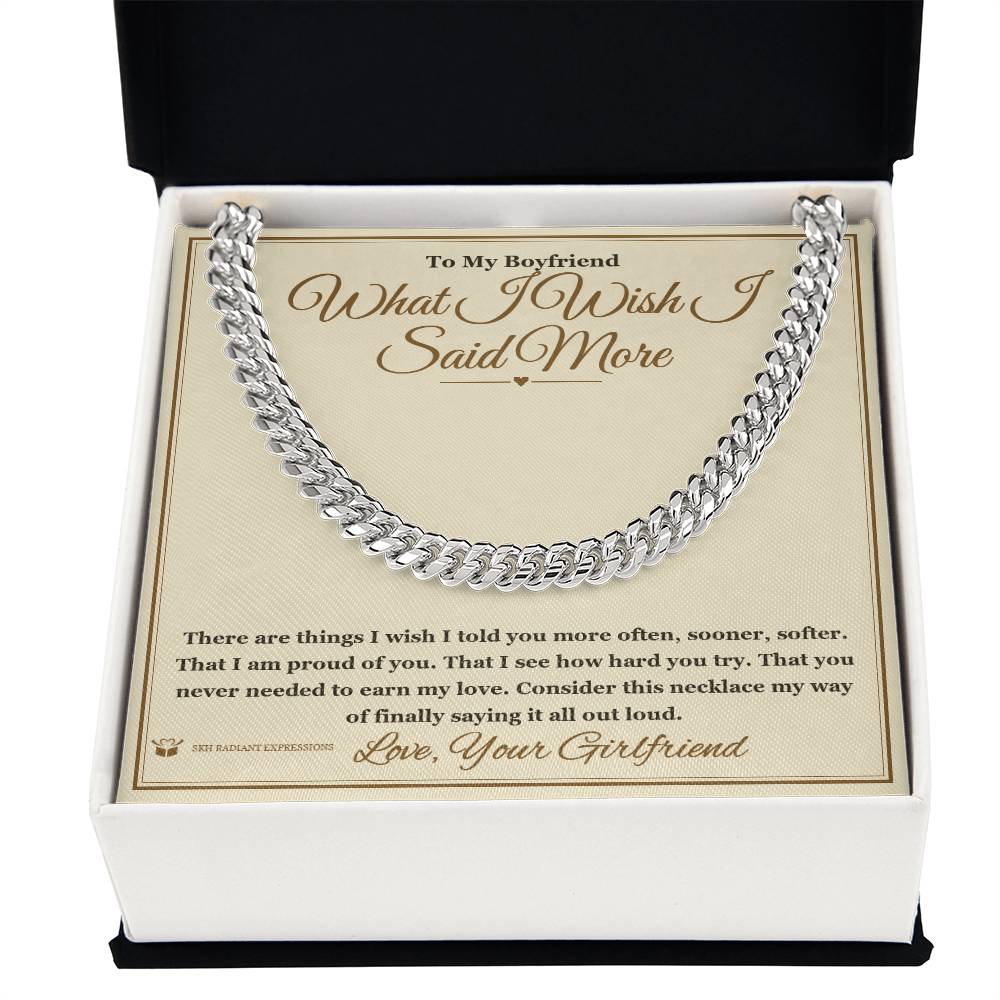 What I Wish I Said More - Cuban Link Chain for Boyfriend