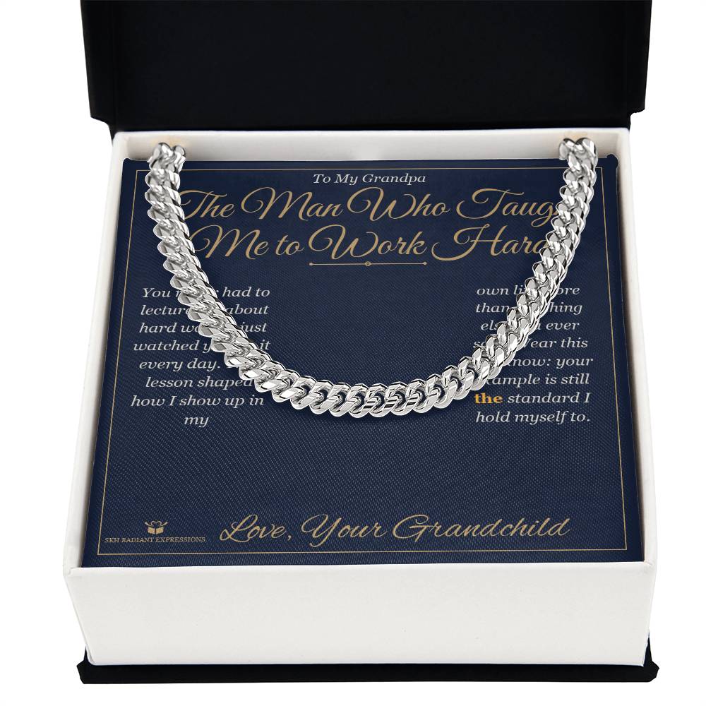 The Man Who Taught Me to Work Hard - Cuban Link Chain for Grandfather
