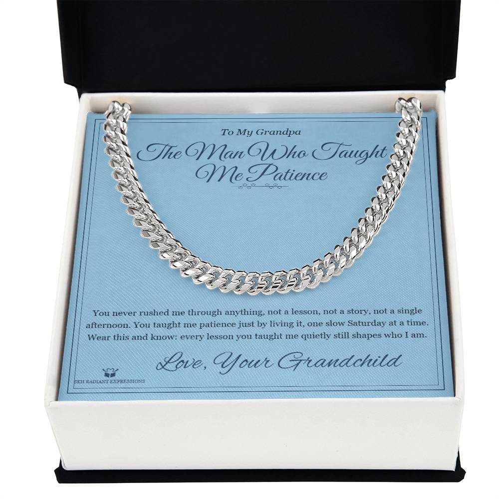 The Man Who Taught Me Patience - Cuban Link Chain for Grandfather