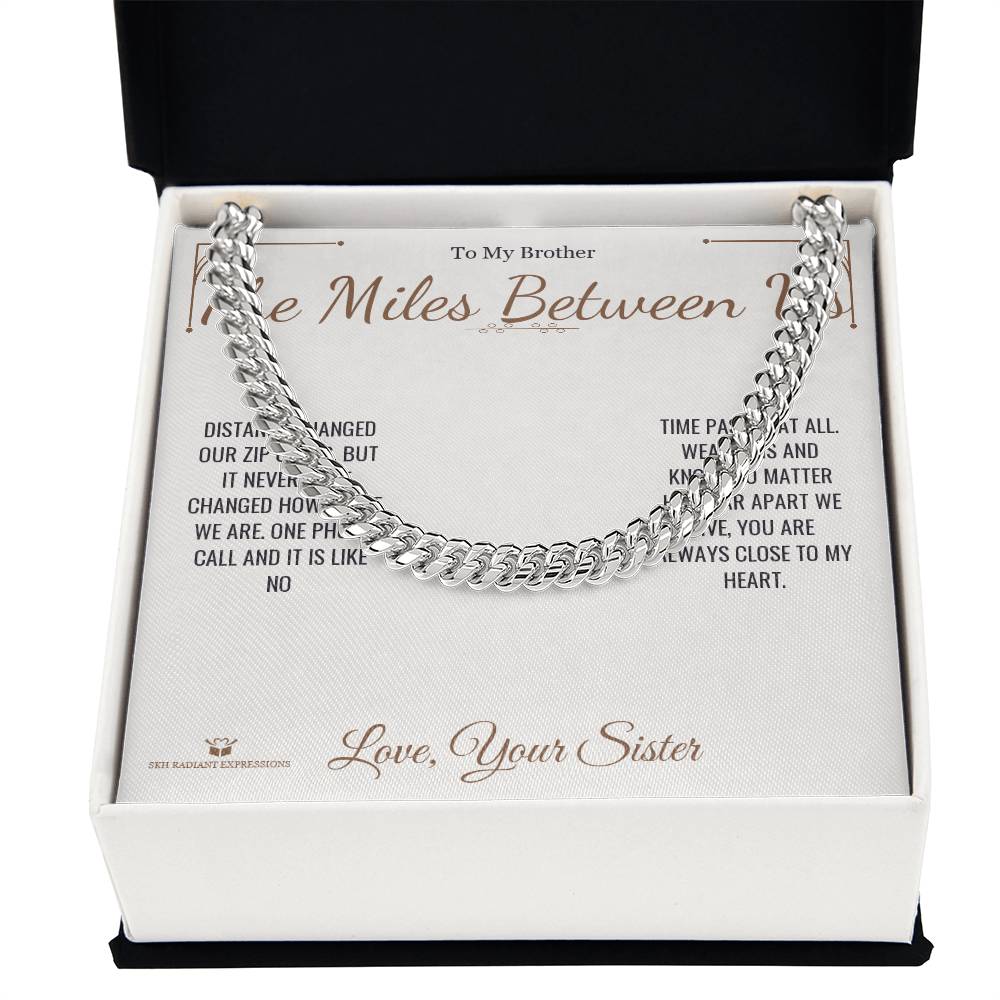 The Miles Between Us - Cuban Link Chain for Brother