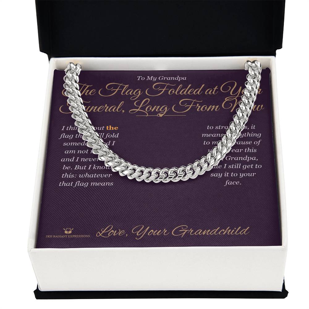 The Flag Folded at Your Funeral, Long From Now - Cuban Link Chain for Grandfather - personalized keepsake gift from SKH Radiant Expressions