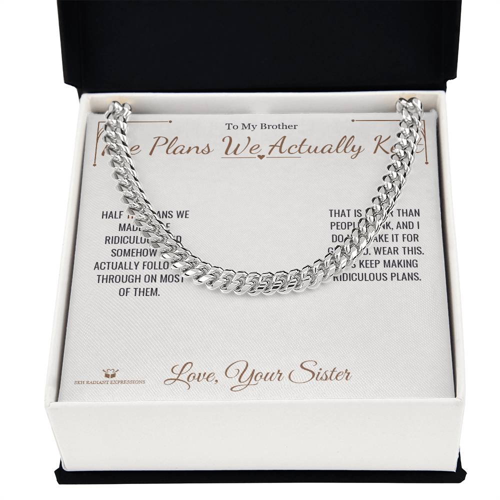 The Plans We Actually Kept - Cuban Link Chain for Brother