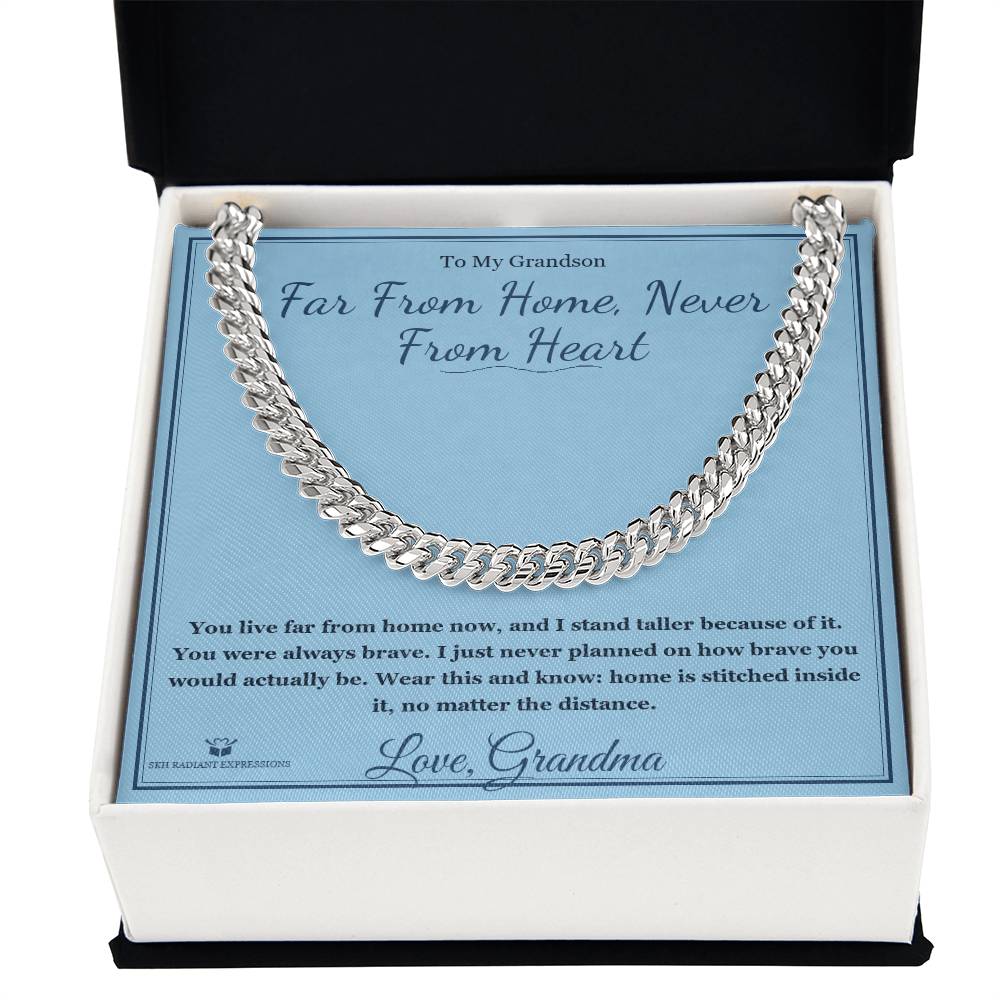 Far From Home, Never From Heart - Cuban Link Chain for Grandson