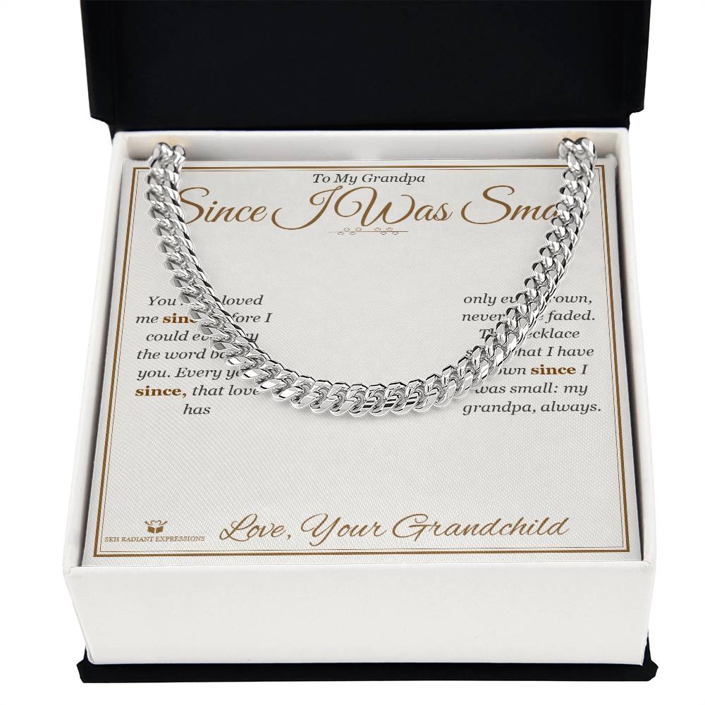 Since I Was Small - Cuban Link Chain for Grandfather