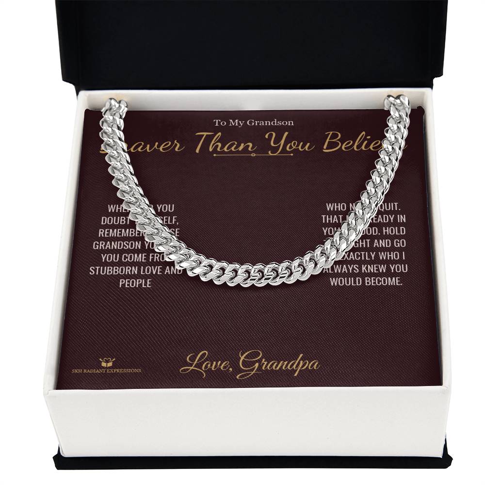 Braver Than You Believe - Cuban Link Chain for Grandson