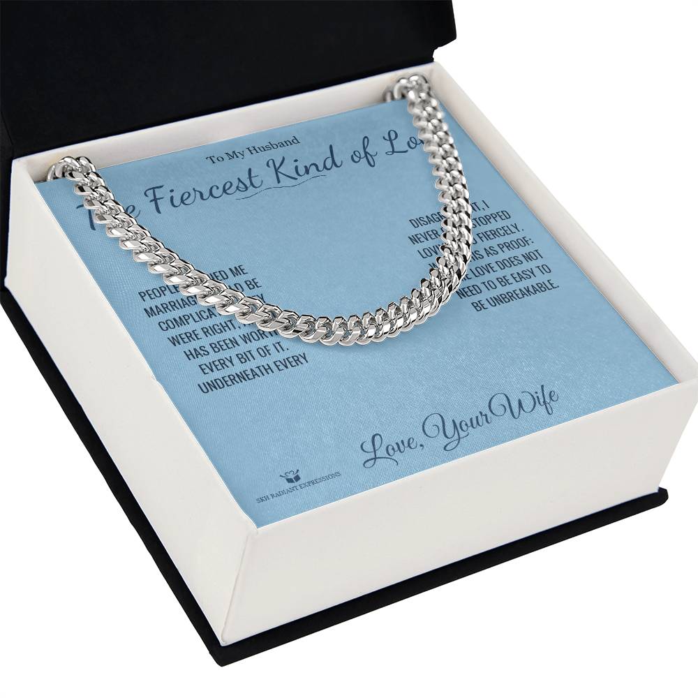 The Fiercest Kind of Love - Cuban Link Chain for Husband