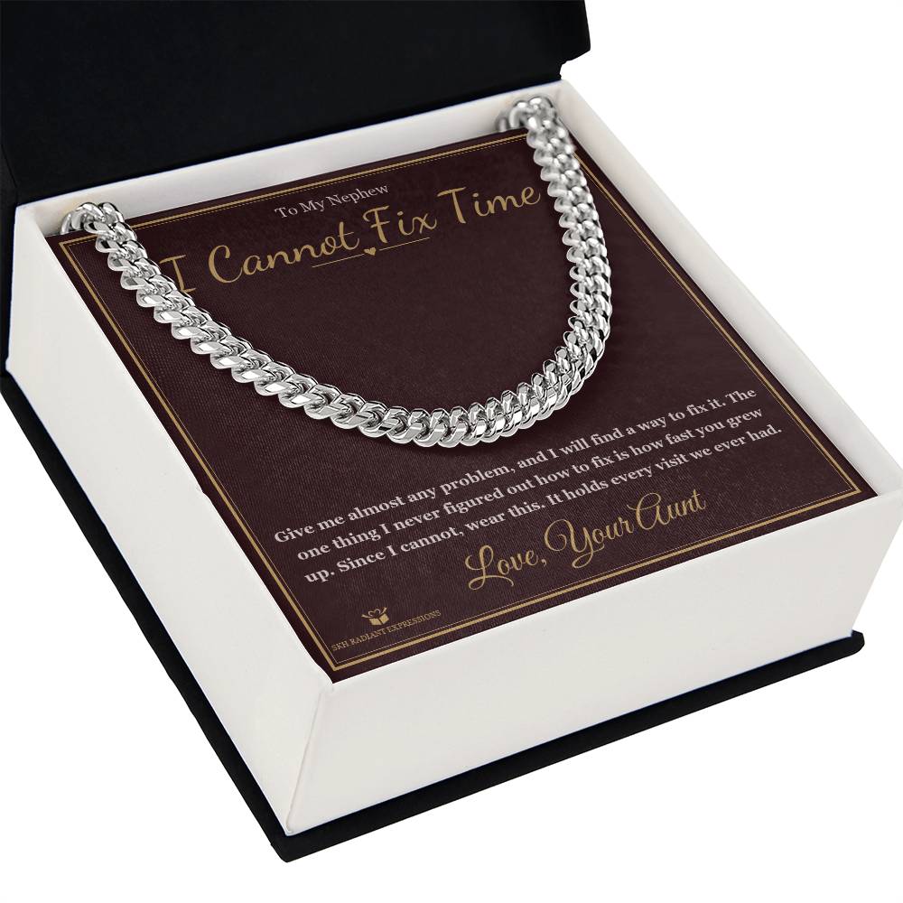 I Cannot Fix Time - Cuban Link Chain for Nephew