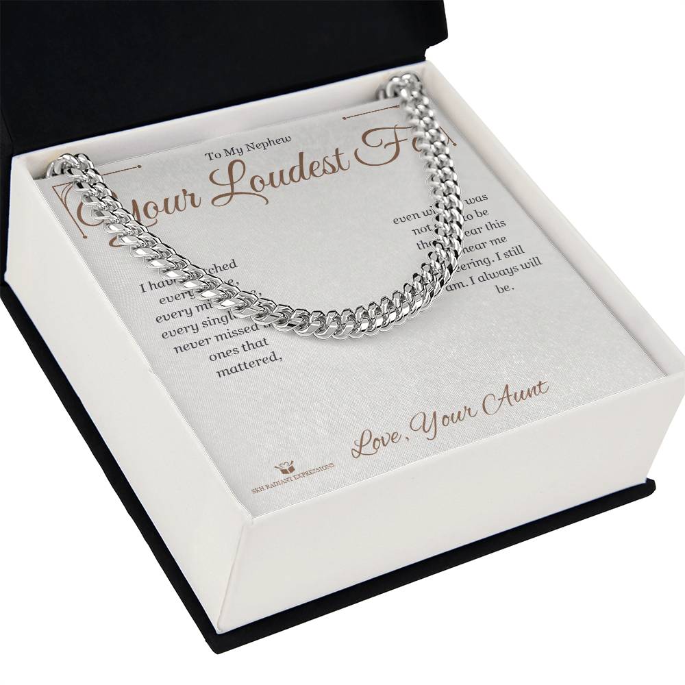 Your Loudest Fan - Cuban Link Chain for Nephew