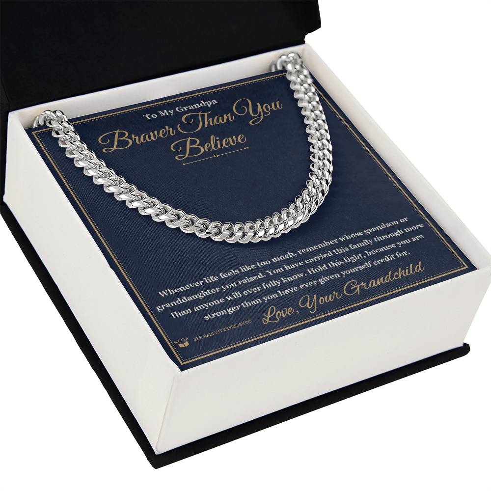 Braver Than You Believe - Cuban Link Chain for Grandfather