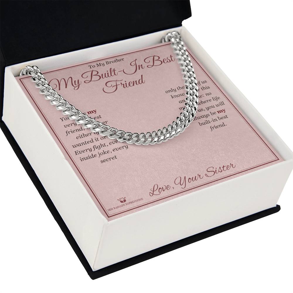 My Built-In Best Friend - Cuban Link Chain for Brother