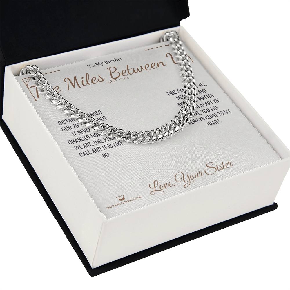 The Miles Between Us - Cuban Link Chain for Brother