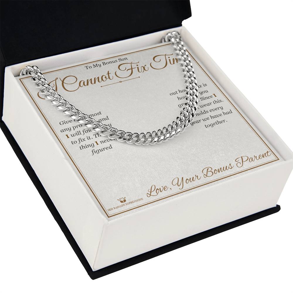 I Cannot Fix Time - Cuban Link Chain for Stepson