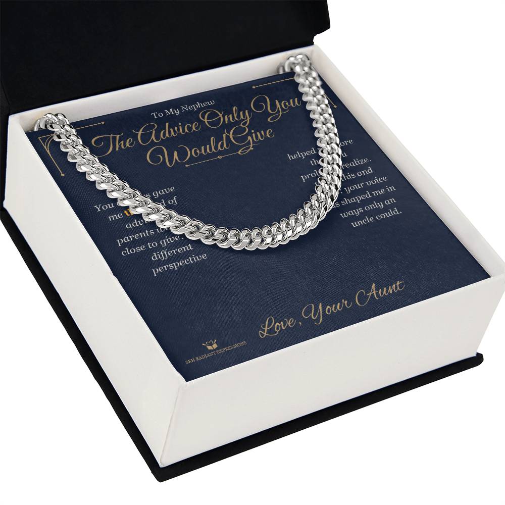 The Advice Only You Would Give - Cuban Link Chain for Nephew