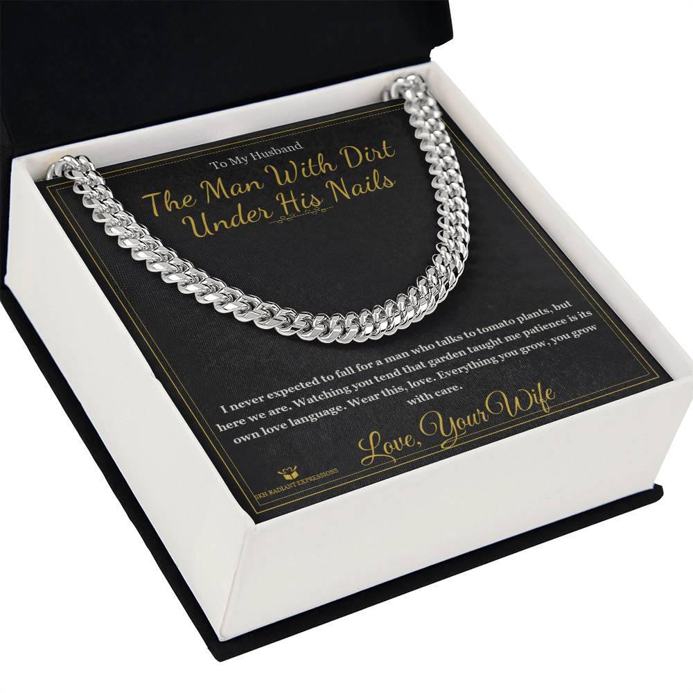 The Man With Dirt Under His Nails - Cuban Link Chain for Husband