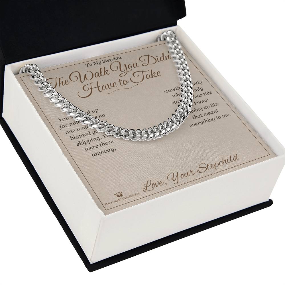 The Walk You Didn't Have to Take - Cuban Link Chain for Stepdad - personalized keepsake gift from SKH Radiant Expressions